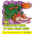 The Dragon King It Was That Died: My Favourite Chinese Stories Series - Paperback
