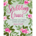 Scribbling Grace: A Keepsake Daily Prayer Journal for Women - Paperback