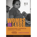 Wombs in Labor: Transnational Commercial Surrogacy in India - Paperback