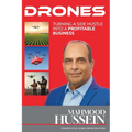 Drones Turning a Side Hustle Into a Profitable Business - Paperback