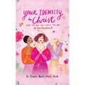 Your Identity in Christ: Who You Are and Whose You Are - Hardcover
