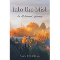 Into the Mist: An Alzheimer's Journey - Paperback