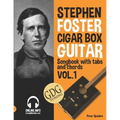 Stephen Foster - Cigar Box Guitar GDG Songbook for Beginners with Tabs and Chords Vol. 1 - Paperback