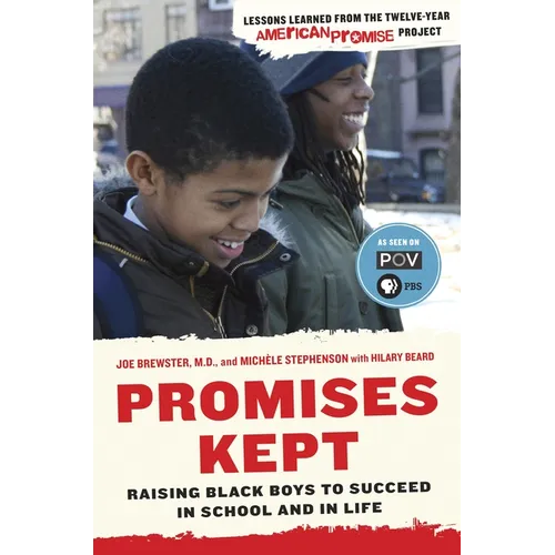 Promises Kept: Raising Black Boys to Succeed in School and in Life - Paperback
