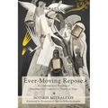 Ever-Moving Repose: A Contemporary Reading of Maximus the Confessor's Theory of Time - Paperback