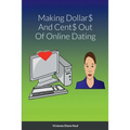 Making Dollar$ And Cent$ Out Of Online Dating - Paperback