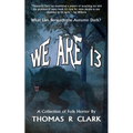 We Are 13: A Collection of Folk Horror - Paperback