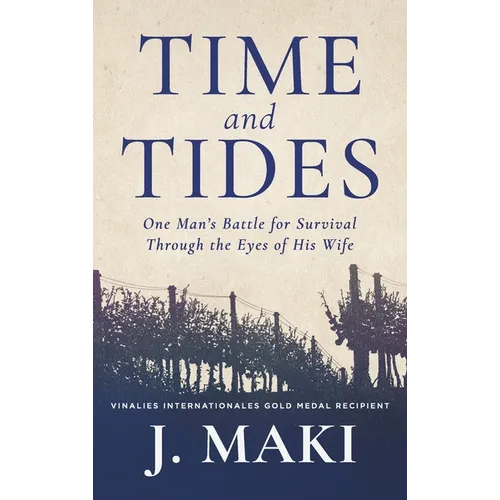 Time and Tides: One Man's Battle for Survival Through the Eyes of His Wife - Hardcover