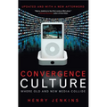 Convergence Culture: Where Old and New Media Collide - Hardcover