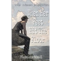 When Her Feet Hit The Floor: a book of wild-woman inspiration - Paperback
