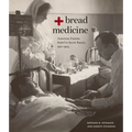 Bread + Medicine: American Famine Relief in Soviet Russia, 1921-1923 - Paperback