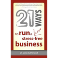 21 Ways to Run a Stress-Free Business - Paperback