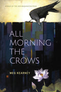 All Morning the Crows - Paperback