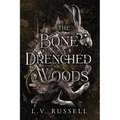 The Bone Drenched Woods - Paperback