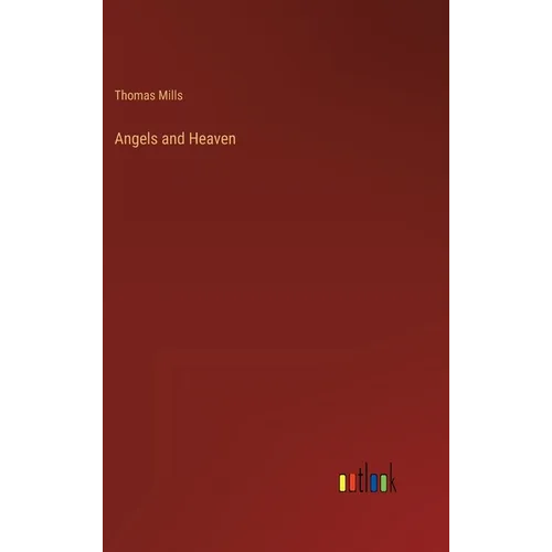 Angels and Heaven - Hardcover
