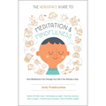 The Headspace Guide to Meditation and Mindfulness: How Mindfulness Can Change Your Life in Ten Minutes a Day - Paperback