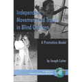 Independent Movement and Travel in Blind Children: A Promotion Model - Paperback