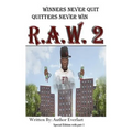 Winners Never Quit, Quitters Never Win R.A.W. 2 - Paperback