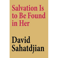Salvation Is to Be Found in Her - Paperback
