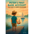 Peter's first Bank Account, The Journey of Growth And Wisdom - Paperback