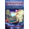 The Seven Great Mysteries of the Mystic Brotherhoods - Paperback