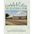 Cowbells & Coffins: The Old General Store - Paperback