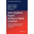 Multi-Gigahertz Nyquist Analog-To-Digital Converters: Architecture and Circuit Innovations in Deep-Scaled CMOS and Finfet Technologies - Hardcover