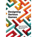 Designing Serious Games - Hardcover