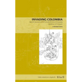 Invading Colombia: Spanish Accounts of the Gonzalo Jiménez de Quesada Expedition of Conquest - Paperback