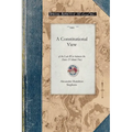 Constitutional View of the Late War V1 - Paperback