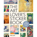 The Art Lover's Sticker Book: 350 Stickers from Artists Throughout History - Hardcover