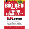 The Big Red Book of Spanish Vocabulary: 30,000 Words Through Cognates, Roots, and Suffixes - Paperback