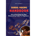 Sandal Making Handbook: A Practical Step-by-Step Shoemaking Guide for Beginners - Paperback