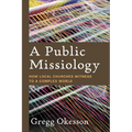 A Public Missiology: How Local Churches Witness to a Complex World - Paperback