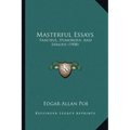 Masterful Essays: Fanciful, Humorous, And Serious (1908) - Paperback
