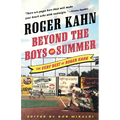Beyond the Boys of Summer: The Very Best of Roger Kahn - Paperback