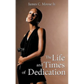 The Life and Times of Dedication - Paperback