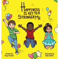Happiness Is Key To A Stronger Me - Hardcover