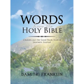 Words from the Holy Bible: Choices out the Good Book from a Learner's Journal. - Paperback