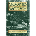 Sound Wormy: Memoir of Andrew Gennett, Lumberman - Paperback