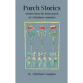 Porch Stories - Hardcover