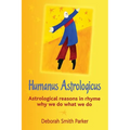 Humanus Astrologicus: Astrological reasons in rhyme why we do what we do - Paperback