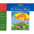 Living Well with My Serious Illness - Paperback