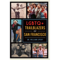 LGBTQ+ Trailblazers of San Francisco - Paperback