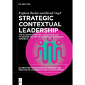 Strategic Contextual Leadership: The Blueprint for Ceos and Executives to Master the Art of Leadership in Dynamic Contexts - Paperback