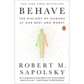 Behave: The Biology of Humans at Our Best and Worst - Paperback
