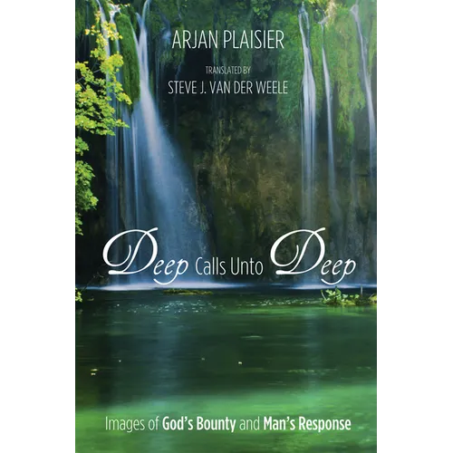 Deep Calls Unto Deep: Images of God's Bounty and Man's Response - Hardcover