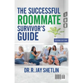 The Successful Roommate's Survivor Guide / the Bullseye Principle: Agreements That Create and Maintain a Healthy Living Space / Understanding Healthy - Paperback
