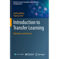 Introduction to Transfer Learning: Algorithms and Practice - Paperback