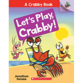 Let's Play, Crabby!: An Acorn Book (a Crabby Book #2): Volume 2 - Paperback